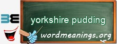 WordMeaning blackboard for yorkshire pudding